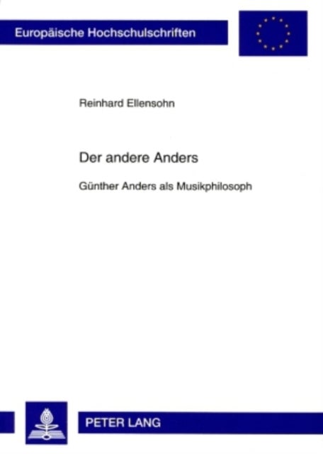 Der andere Anders - Guenther Anders ALS Musikphilosoph