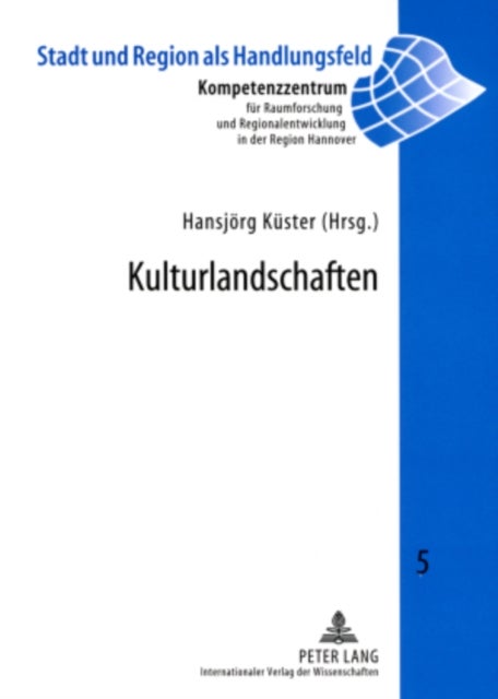 Kulturlandschaften - Analyse Und Planung