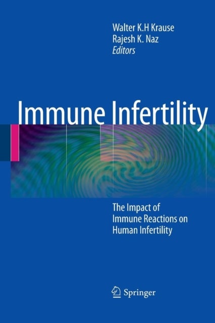 Immune Infertility - The Impact of Immune Reactions on Human Infertility