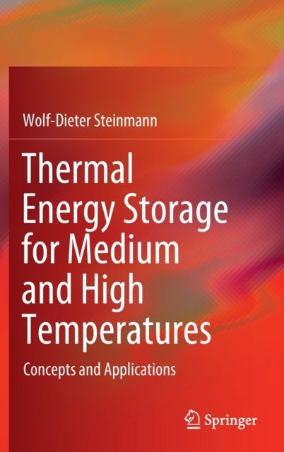 Thermal Energy Storage for Medium and High Temperatures - Concepts and Applications