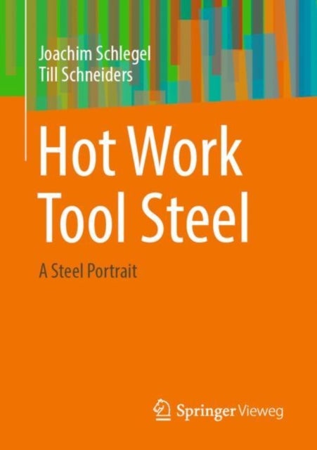 Hot Work Tool Steel - A Steel Portrait