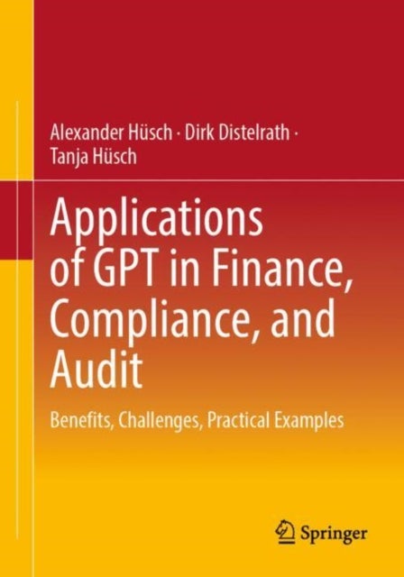Einsatzmöglichkeiten Von Gpt in Finance, Compliance Und Audit - Benefits, Challenges, Practical Examples