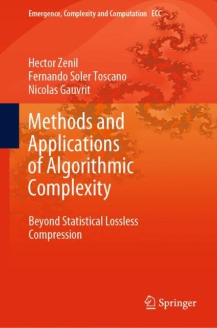Methods and Applications of Algorithmic Complexity - Beyond Statistical Lossless Compression