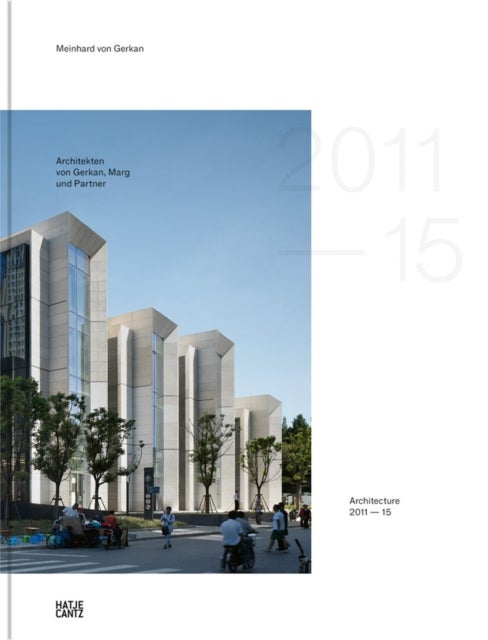 gmp * Architekten von Gerkan, Marg und Partner - Architecture 2011-2015, Vol. 13