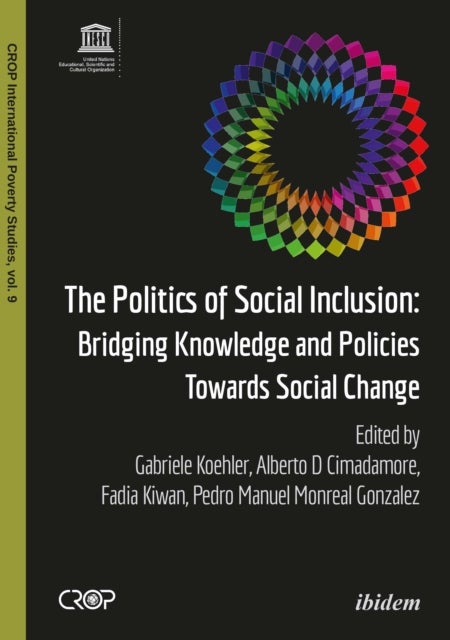 The Politics of Social Inclusion - Bridging Knowledge and Policies Towards Social Change - Bridging Knowledge and Policies Towards Social Change