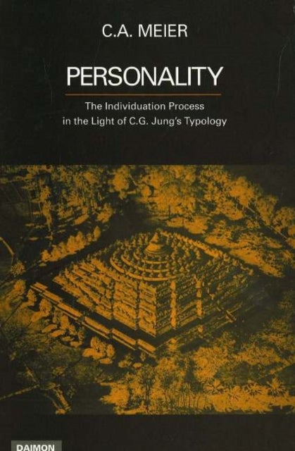 Personality - The Individation Process in the Light of C G Jung's Typology