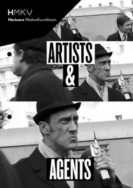 Artists and Agents - Performance Art and Secret Services - HMKV AUSSTELLUNGSMAGAZIN 2019/2