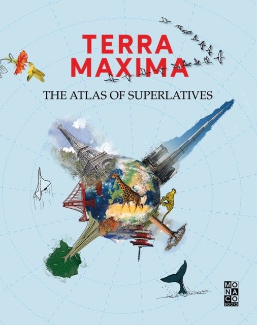 Terra Maxima - The Atlas of Superlatives