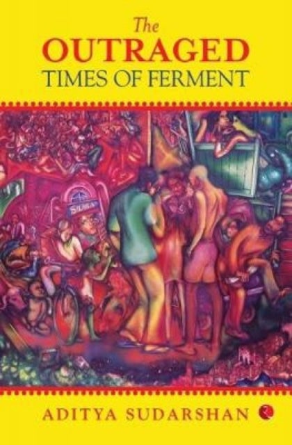 OUTRAGED - Times of Ferment