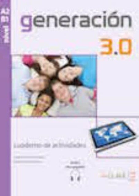 Generacion 3.0 - Cuaderno de actividades + audio descargable A2-B1