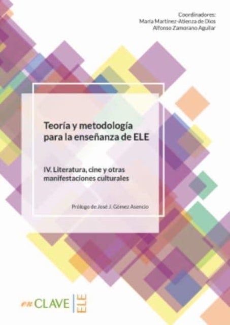 Teoria y metodologia para la ensenanza de ELE - Volumen IV - Literatura, ci