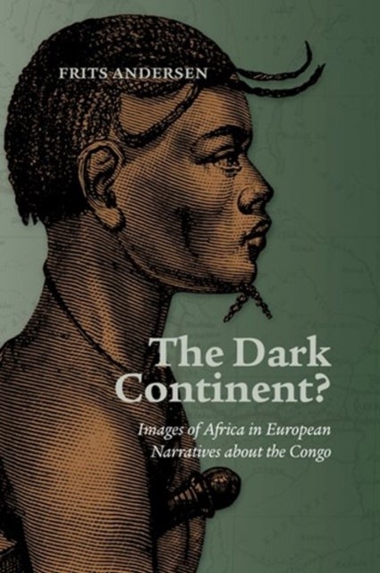 The Dark Continent? - Images of Africa in European Narratives about the Congo