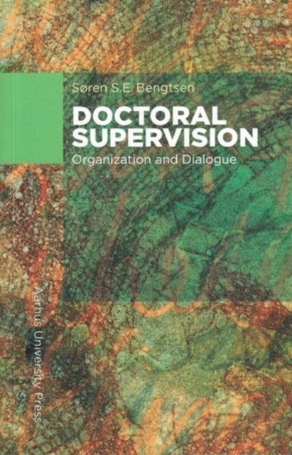 Doctoral Supervision - Organization and Dialogue