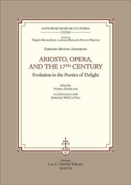 Ariosto, Opera, and the 17th Century - Evolution in the Poetics of Delight
