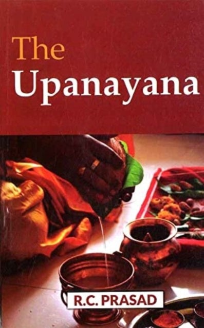 The Upanayana - The Hindu Ceremonies of the Sacred Thread