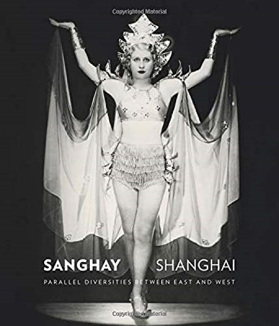 Sanghay-Shanghai - Parallel Diversities between East and West