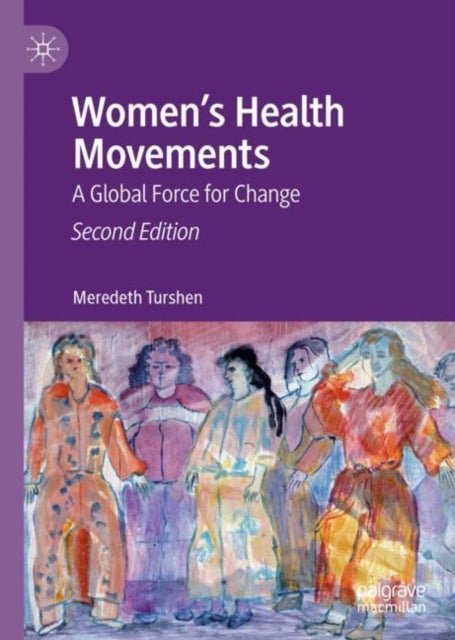Women¿s Health Movements - A Global Force for Change