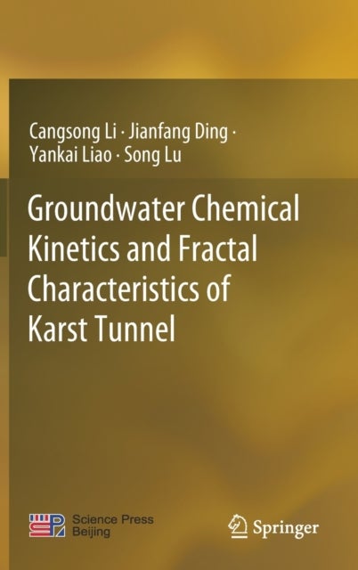 Groundwater Chemical Kinetics and Fractal Characteristics of Karst Tunnel
