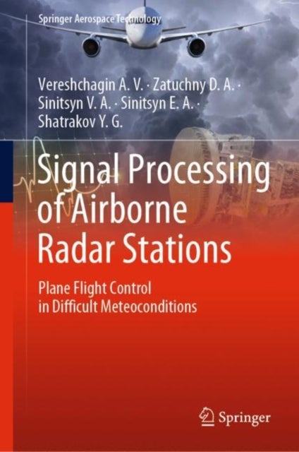 Signal Processing of Airborne Radar Stations - Plane Flight Control in Difficult Meteoconditions