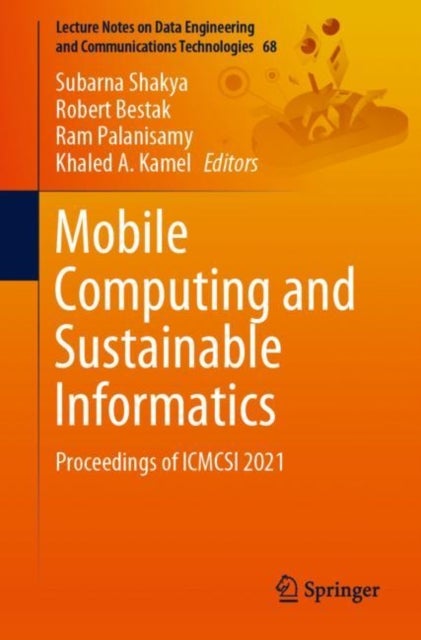 Mobile Computing and Sustainable Informatics - Proceedings of ICMCSI 2021