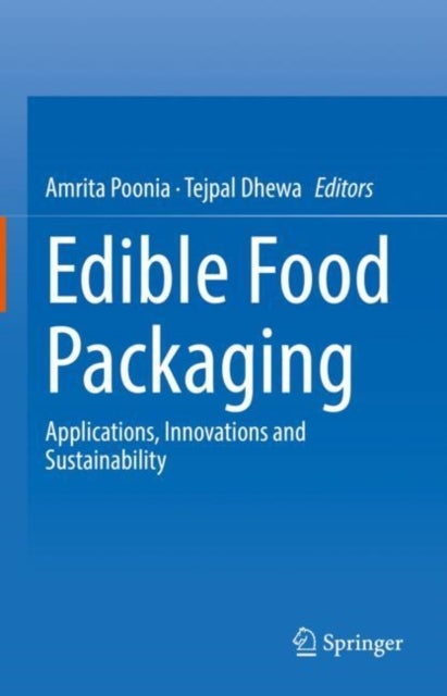 Edible Food Packaging - Applications, Innovations and Sustainability