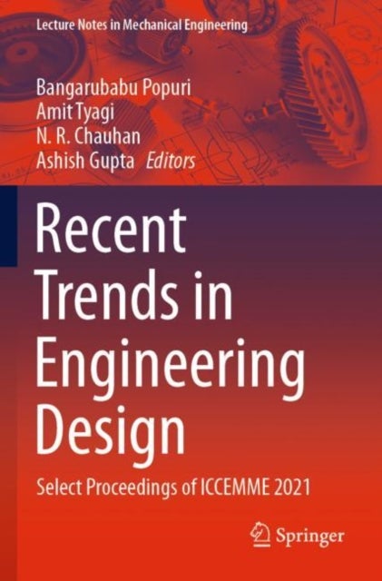 Recent Trends in Engineering Design - Select Proceedings of ICCEMME 2021