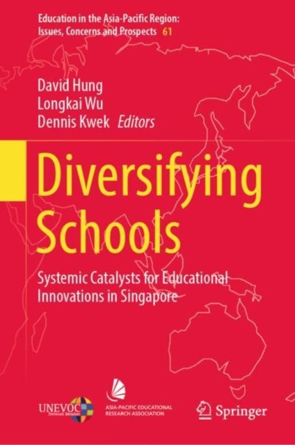 Diversifying Schools - Systemic Catalysts for Educational Innovations in Singapore