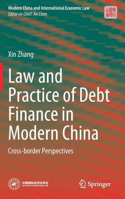 Law and Practice of Debt Finance in Modern China - Cross-border Perspectives
