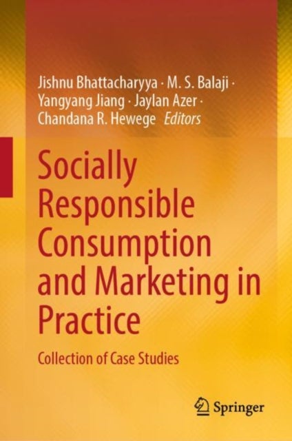 Socially Responsible Consumption and Marketing in Practice - Collection of Case Studies