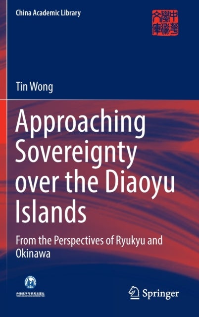 Approaching Sovereignty over the Diaoyu Islands - From the Perspectives of Ryukyu and Okinawa