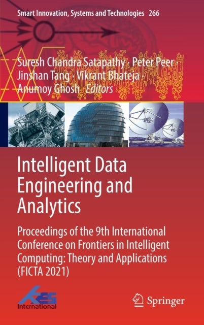 Intelligent Data Engineering and Analytics - Proceedings of the 9th International Conference on Frontiers in Intelligent Computing: Theory and Applications (FICTA 2021)