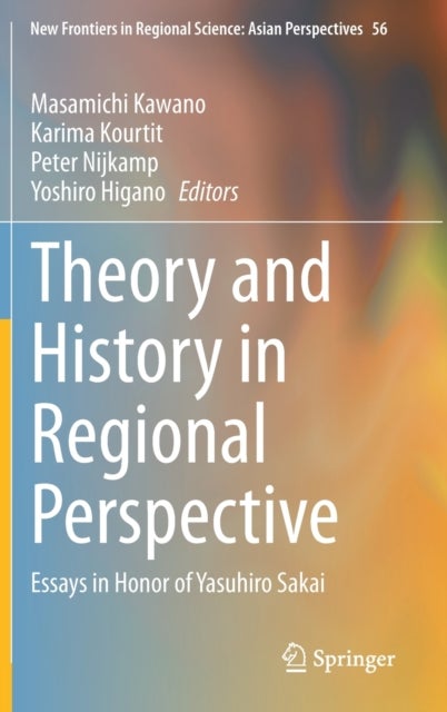 Theory and History in Regional Perspective - Essays in Honor of Yasuhiro Sakai