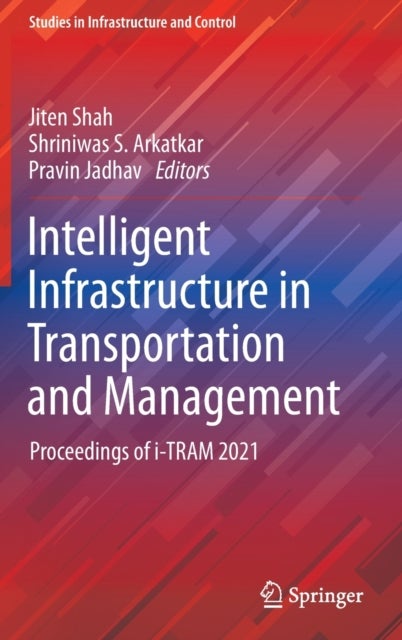Intelligent Infrastructure in Transportation and Management - Proceedings of i-TRAM 2021