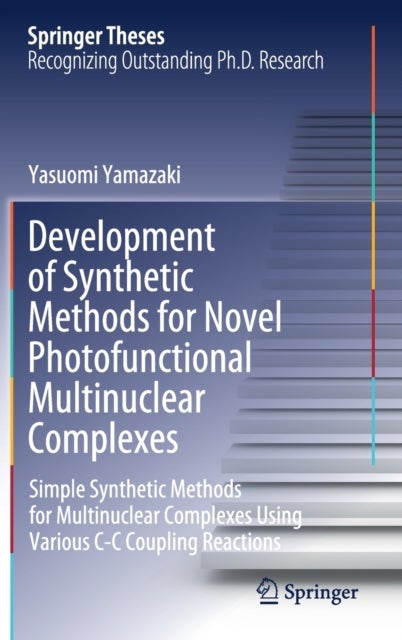 Development of Synthetic Methods for Novel Photofunctional Multinuclear Complexes - Simple Synthetic Methods for Multinuclear Complexes Using Various C-C Coupling Reactions