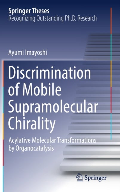 Discrimination of Mobile Supramolecular Chirality - Acylative Molecular Transformations by Organocatalysis