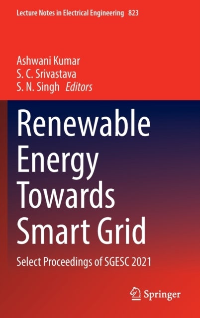 Renewable Energy Towards Smart Grid - Select Proceedings of SGESC 2021