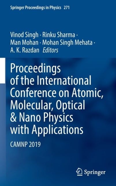 Proceedings of the International Conference on Atomic, Molecular, Optical & Nano Physics with Applications - CAMNP 2019