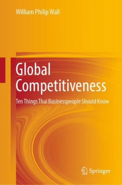 Global Competitiveness - Ten Things Thai Businesspeople Should Know