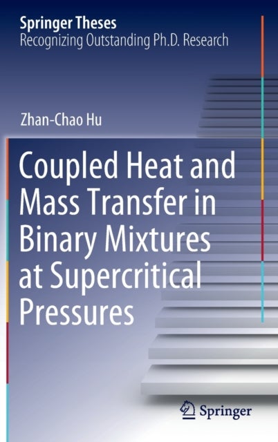 Coupled Heat and Mass Transfer in Binary Mixtures at Supercritical Pressures