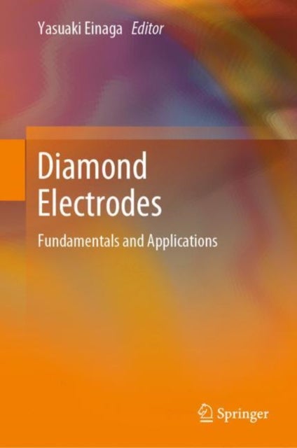 Diamond Electrodes - Fundamentals and Applications
