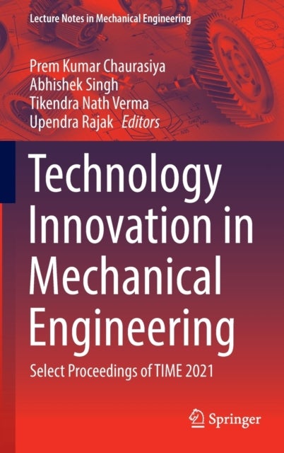 Technology Innovation in Mechanical Engineering - Select Proceedings of TIME 2021