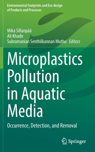 Microplastics Pollution in Aquatic Media - Occurrence, Detection, and Removal