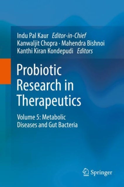Probiotic Research in Therapeutics - Volume 5: Metabolic Diseases and Gut Bacteria