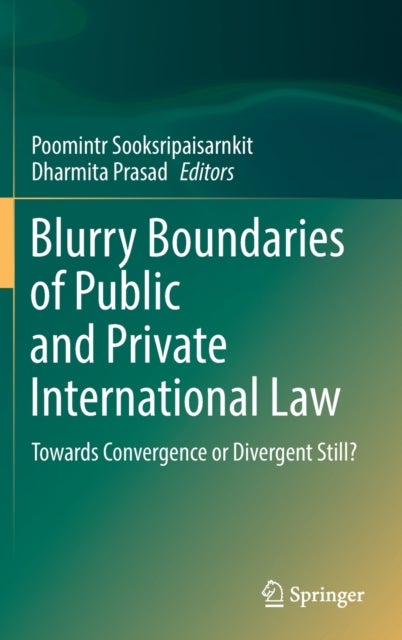 Blurry Boundaries of Public and Private International Law - Towards Convergence or Divergent Still?