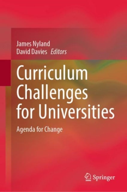 Curriculum Challenges for Universities - Agenda for Change