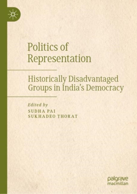 Politics of Representation - Historically Disadvantaged Groups in India’s Democracy