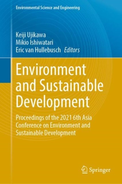 Environment and Sustainable Development - Proceedings of the 2021 6th Asia Conference on Environment and Sustainable Development