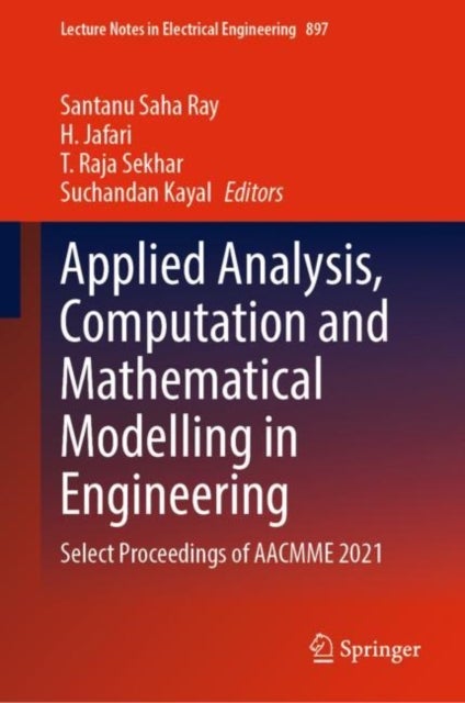 Applied Analysis, Computation and Mathematical Modelling in Engineering - Select Proceedings of AACMME 2021