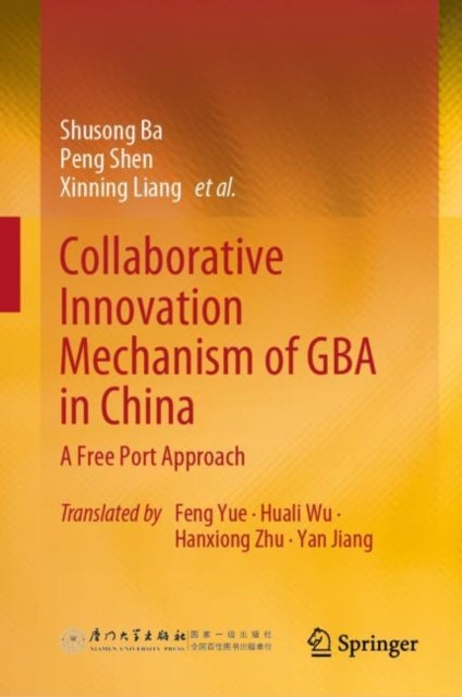 Collaborative Innovation Mechanism of GBA in China - A Free Port Approach