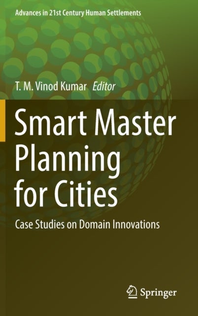 Smart Master Planning for Cities - Case Studies on Domain Innovations